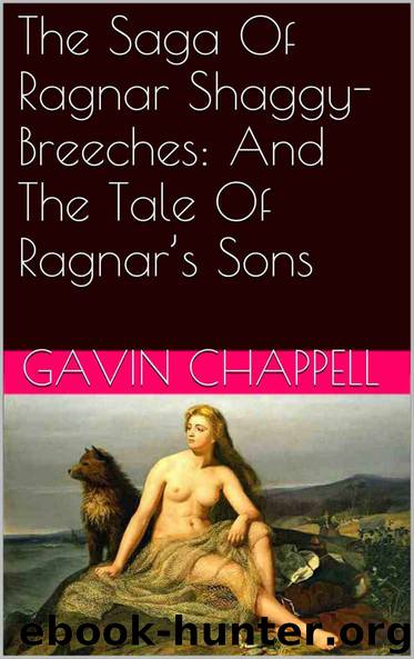The Saga Of Ragnar Shaggy-Breeches: And The Tale Of Ragnar’s Sons (Viking Legendary Sagas Book 2) by Anonymous
