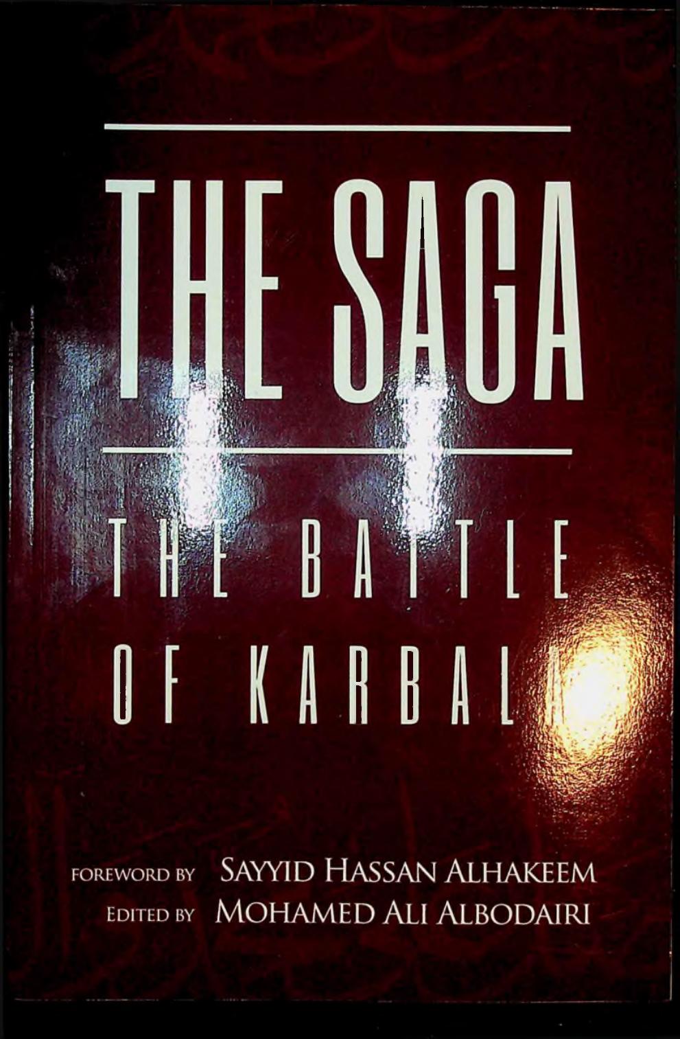 The Saga The Battle Of Karbala by Mohammed Ali