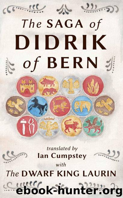 The Saga of Didrik of Bern: with The Dwarf King Laurin by Cumpstey Ian