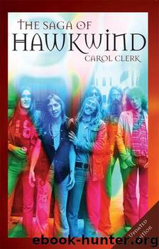 The Saga of Hawkwind by Carol Clerk