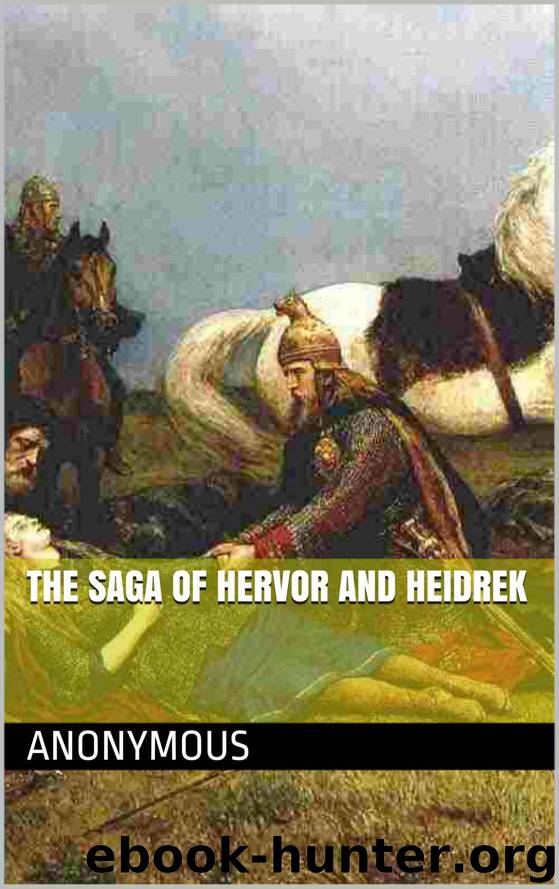 The Saga of Hervor and Heidrek (Viking Legendary Sagas Book 3) by Anonymous
