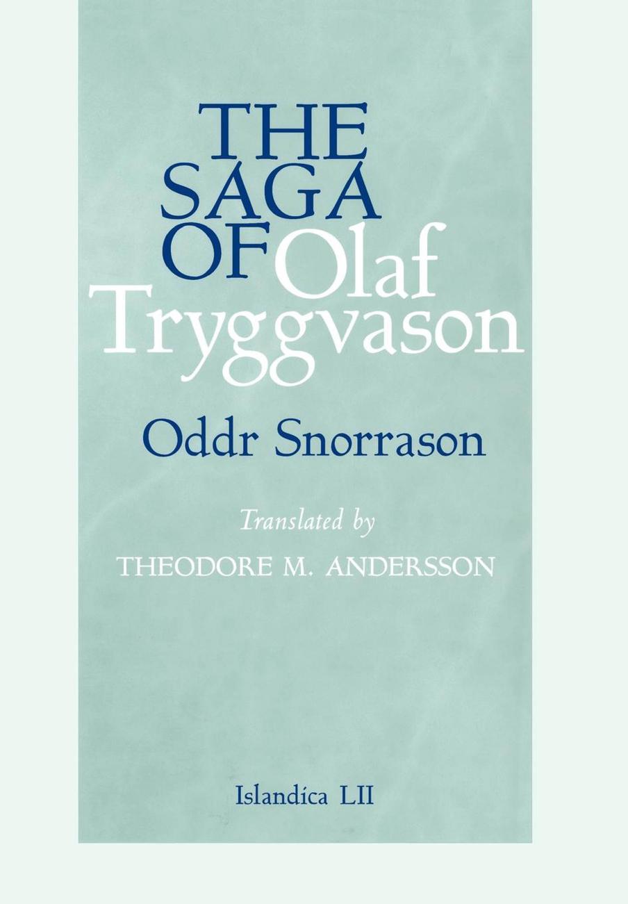 The Saga of Olaf Tryggvason by Oddr Snorrason translated by Theodore M. Andersson