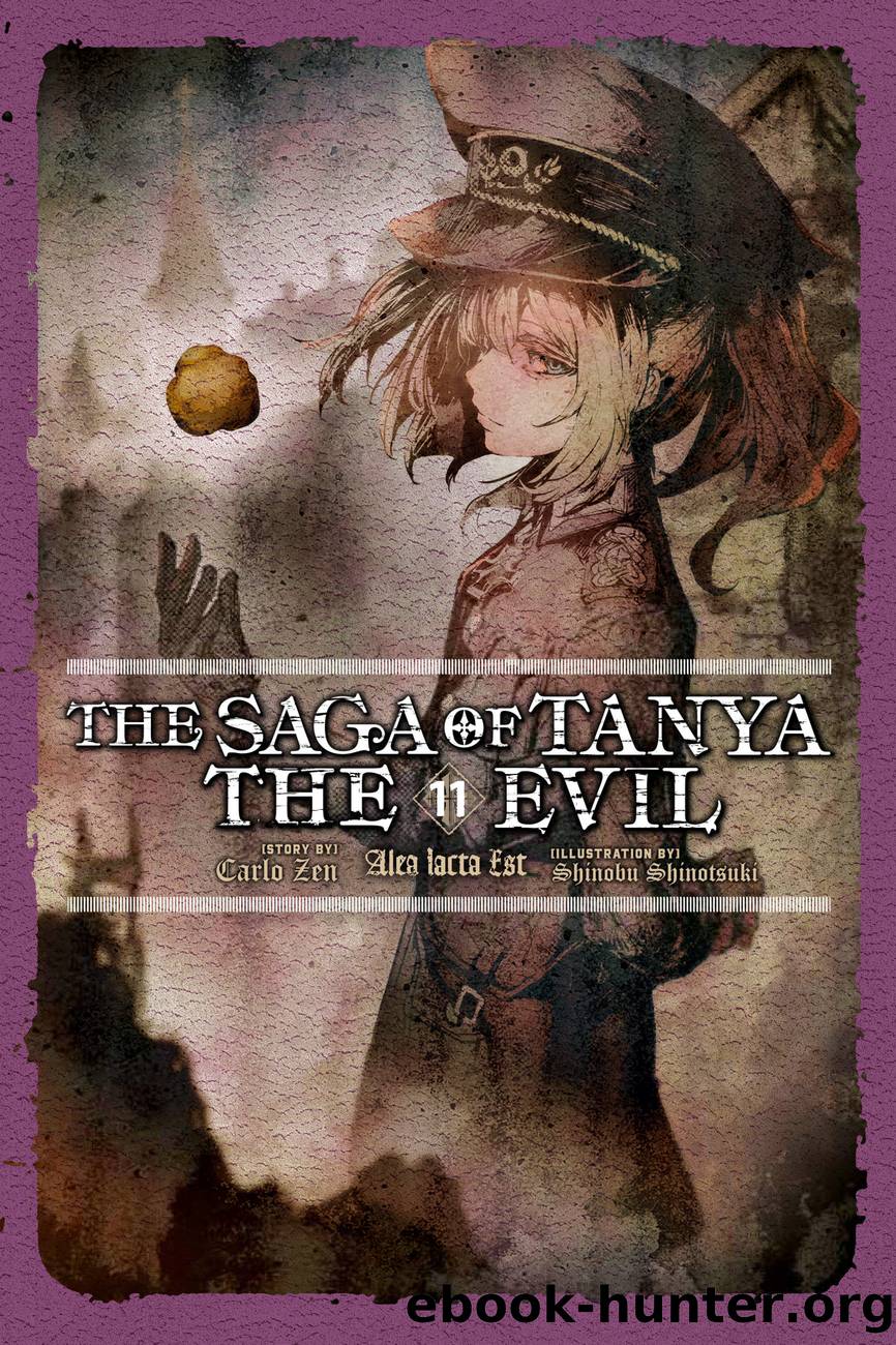 The Saga of Tanya the Evil, Vol. 11: Alea Iacta Est by Carlo Zen and Shinobu Shinotsuki