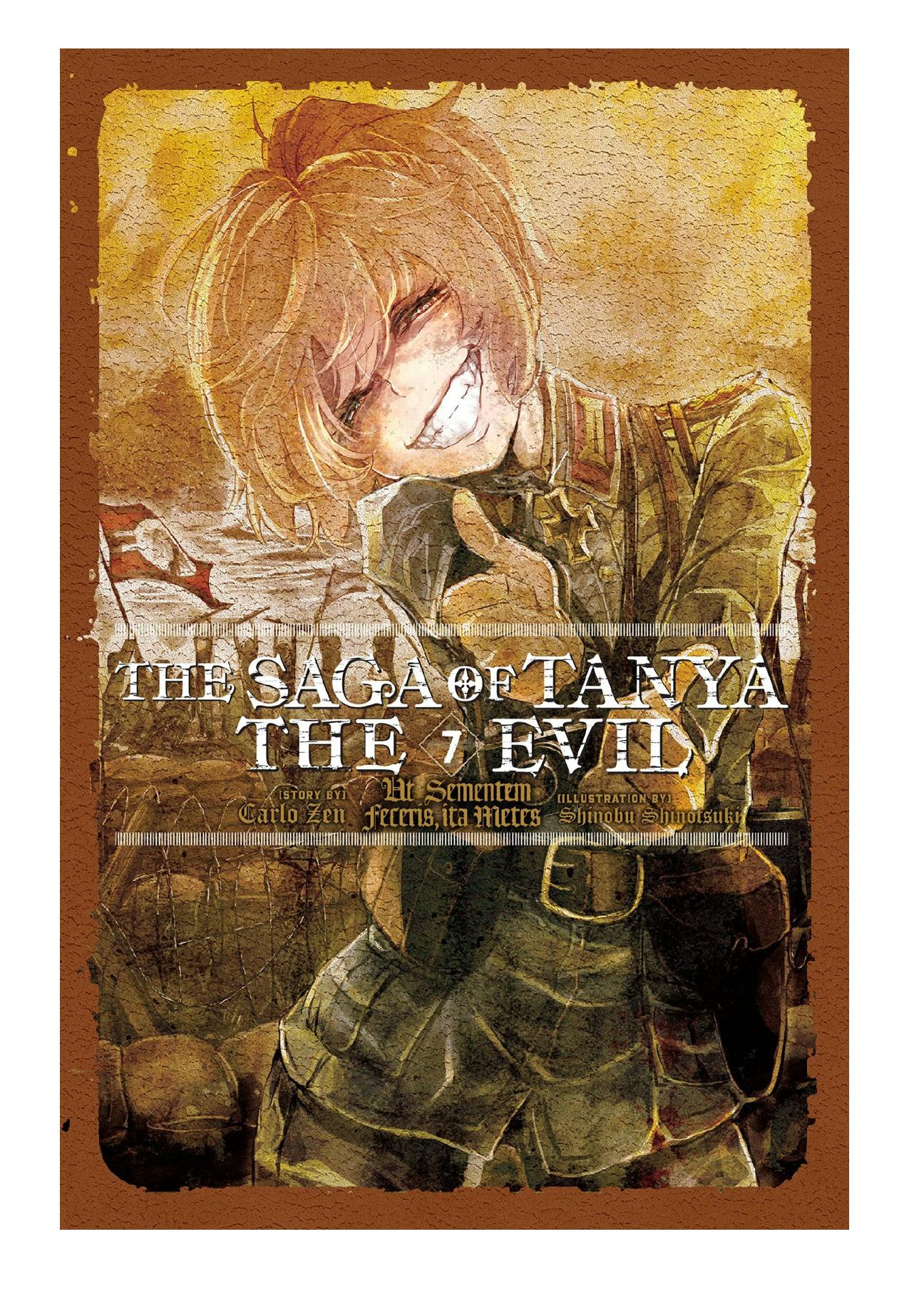 The Saga of Tanya the Evil, Vol. 7: Ut Sementem Feceris, ita Metes by Carlo Zen & Shinobu Shinotsuki