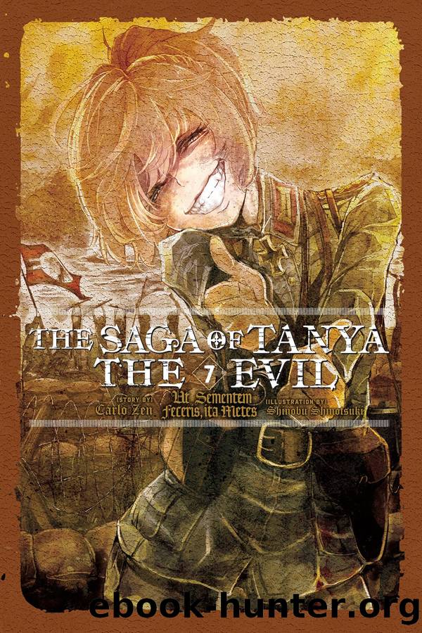 The Saga of Tanya the Evil, Vol. 7: Ut Sementem Feceris, ita Metes by Carlo Zen and Shinobu Shinotsuki