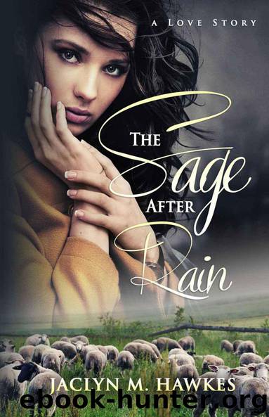 The Sage After Rain A love story by Jaclyn Hawkes
