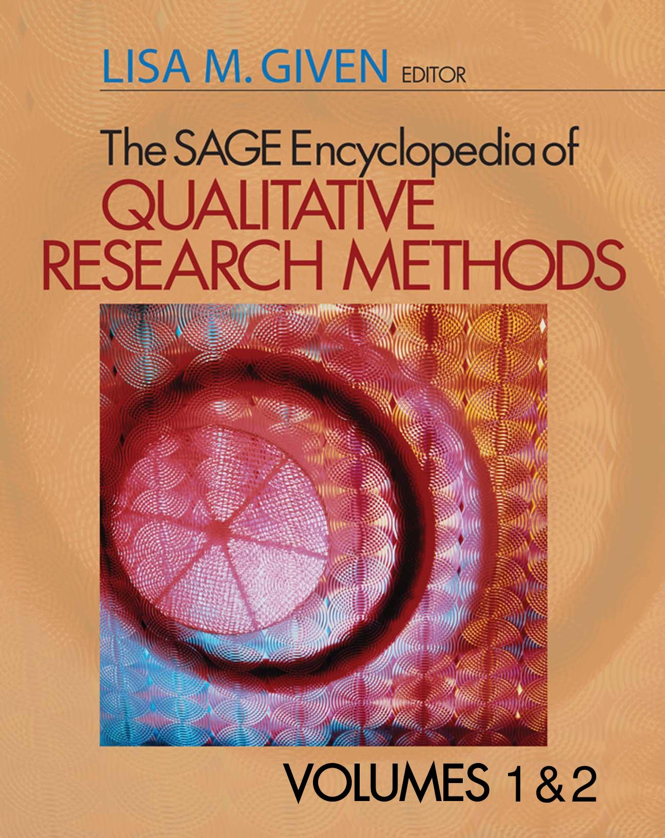 The Sage Encyclopedia of Qualitative Research Methods by The Sage Encyclopedia of Qualitative Research Methods