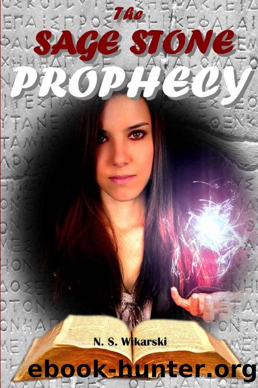 The Sage Stone Prophecy (Arkana Archaeology Adventure Series Book 7) by N. S. Wikarski