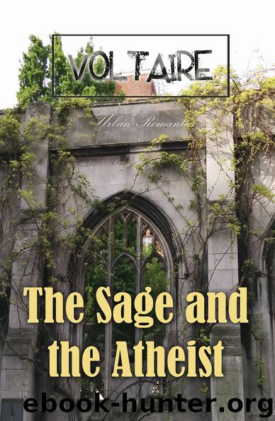 The Sage and the Atheist (World Classics) by Voltaire