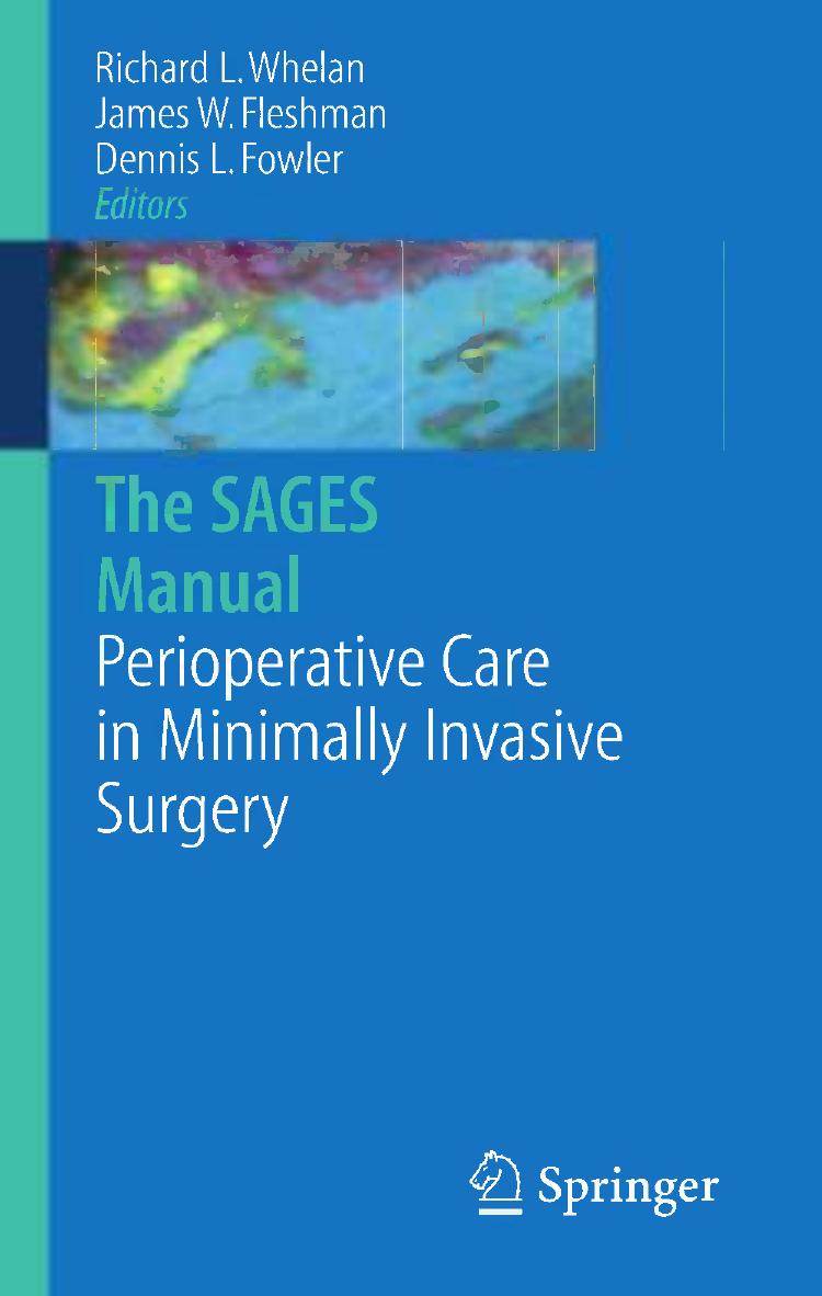 The Sages Manual: Perioperative Care in Minimally Invasive Surgery by Stephanie B. Jones M.D