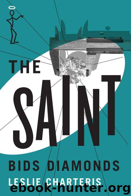 The Saint Bids Diamonds by Leslie Charteris