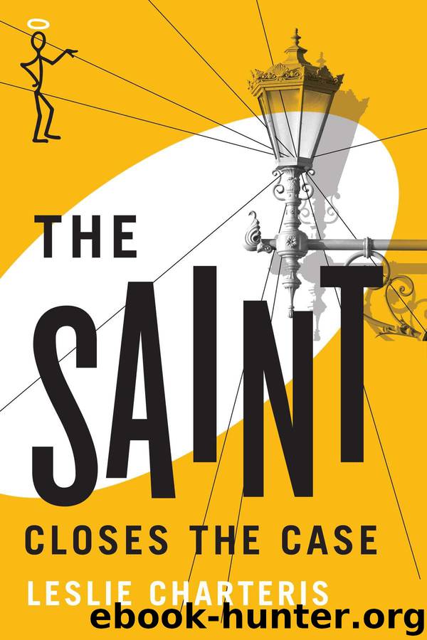 The Saint Closes the Case (The Saint Series) by Charteris Leslie