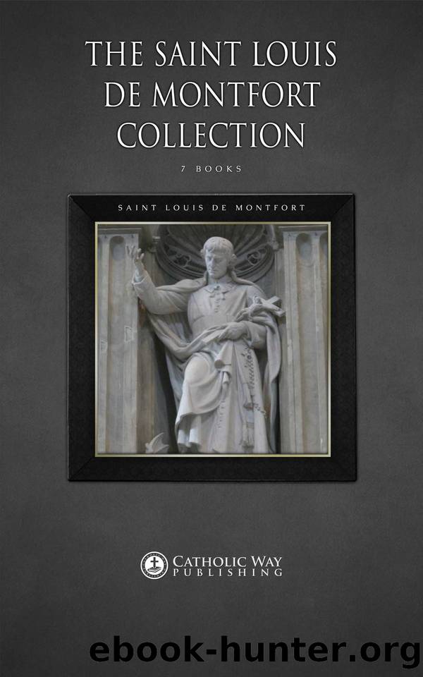 The Saint Louis de Montfort Collection by Saint Louis de Montfort