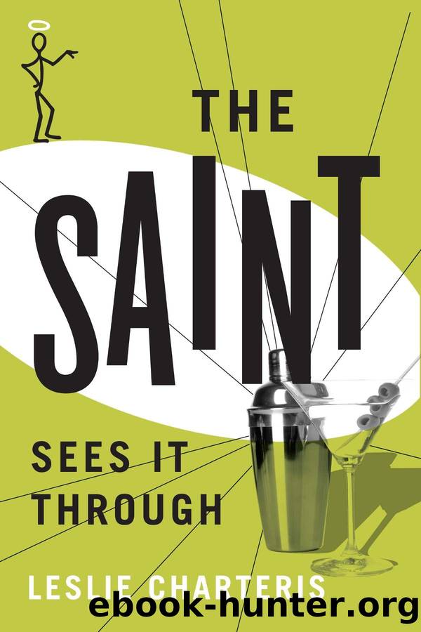 The Saint Sees it Through by Leslie Charteris