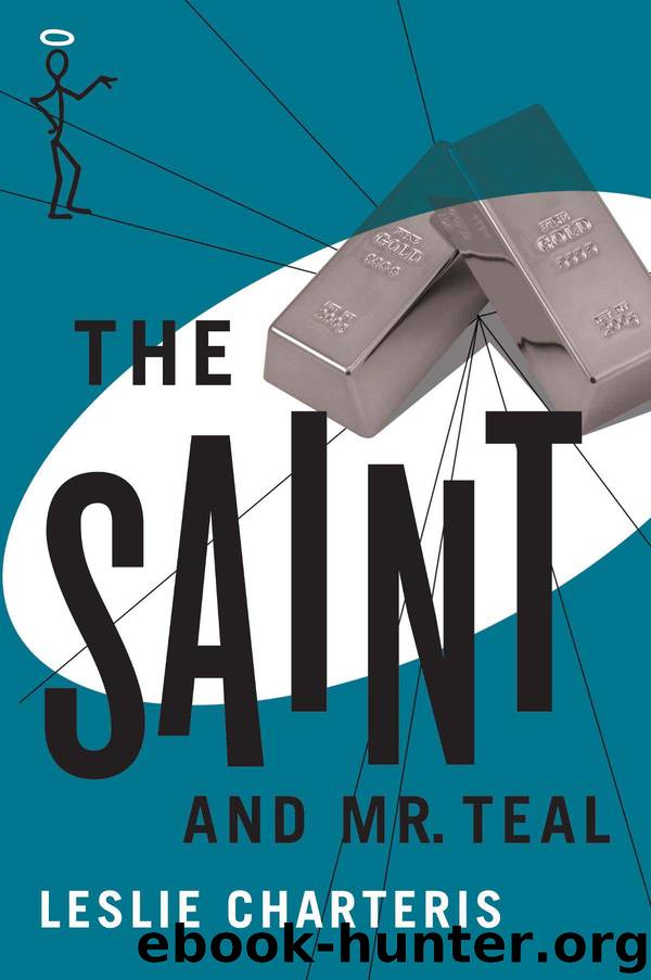 The Saint and Mr. Teal (The Saint Series) by Charteris Leslie