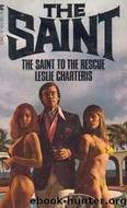 The Saint to The Rescue by Leslie Charteris