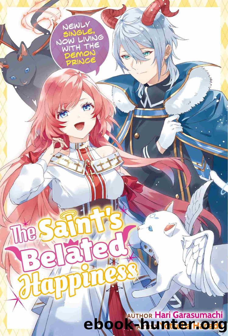 The Saint's Belated Happiness by Hari Garasumachi