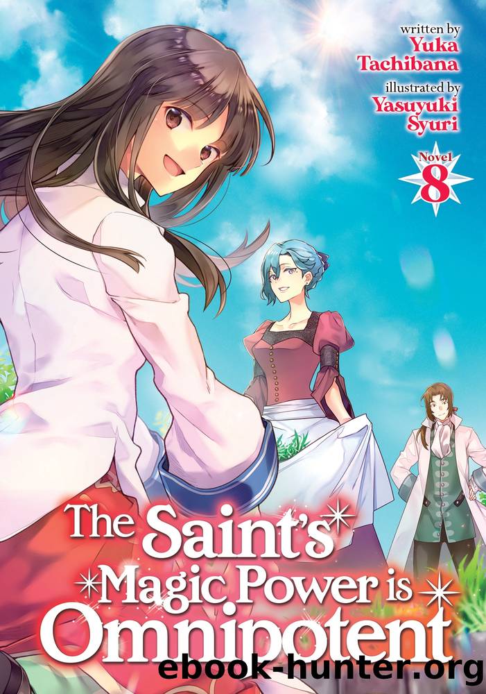 The Saintâs Magic Power is Omnipotent Vol. 8 by Yuka Tachibana