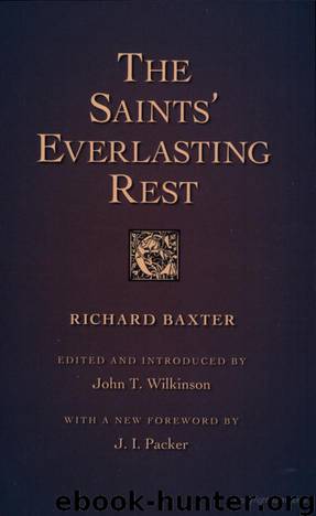 The Saints' Everlasting Rest by Richard Baxter
