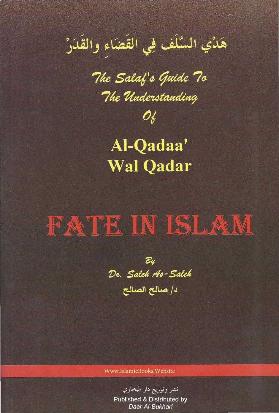 The Salafâs Guide to the Understanding of al-Qadaa wal Qadr - Fate in Islam by Dr Saleh as-Saleh