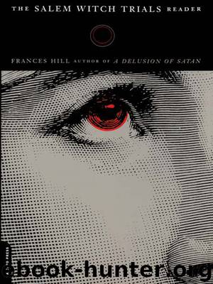 The Salem Witch Trials Reader by Frances Hill