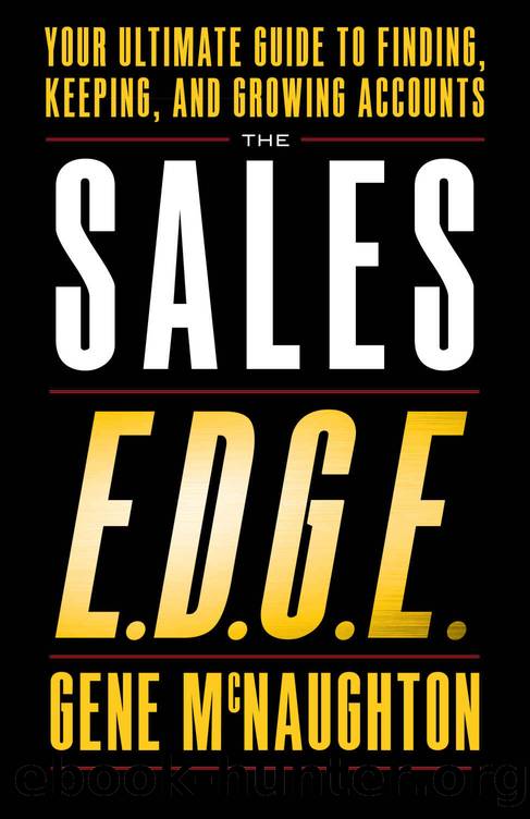 The Sales EDGE: Your Ultimate Guide to Finding, Keeping, and Growing Accounts by Gene McNaughton