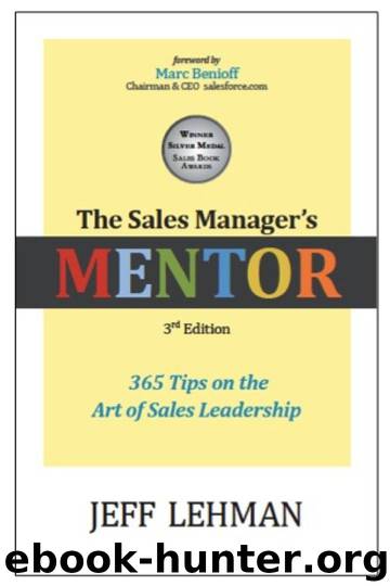 The Sales Manager's MENTOR - 365 Tips on the Art of Sales Leadership by Jeff Lehman