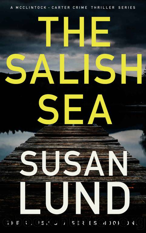 The Salish Sea: A McClintock-Carter Crime Thriller (The Salish Sea Series Book 1) by Susan Lund