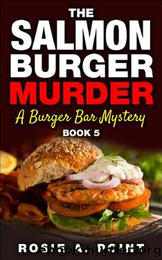 The Salmon Burger Murder by Rosie A. Point