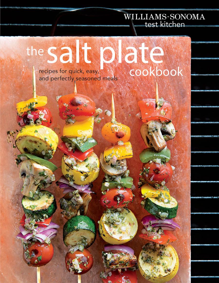 The Salt Plate Cookbook: Recipes for Quick, Easy, and Perfectly Seasoned Meals by Williams - Sonoma Test Kitchen