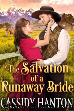 The Salvation 0f A Runaway Bride (Historical Western Romance) by Cassidy Hanton
