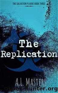 The Salvation Plague | Book 3 | The Replication by Masters A.L