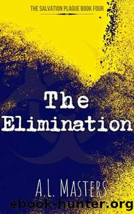 The Salvation Plague | Book 4 | The Elimination by Masters A.L