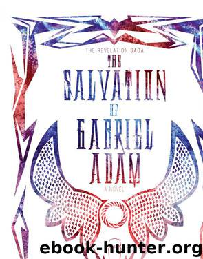 The Salvation of Gabriel Adam (The Revelation Saga) by Duncan S.L