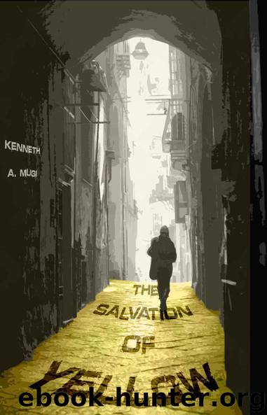 The Salvation of Yellow (NSR: The Silence Book 1) by Kenneth A. Mugi