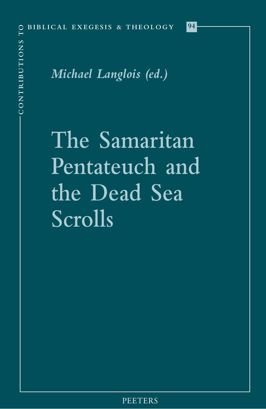 The Samaritan Pentateuch and the Dead Sea Scrolls by M. Langlois (ed.)
