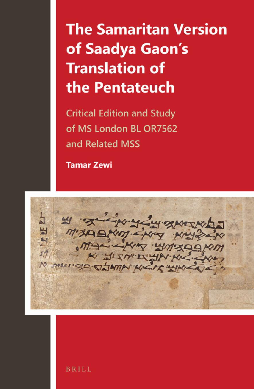 The Samaritan Version of Saadya Gaonâs Translation of the Pentateuch: Critical Edition and Study of MS London BL OR7562 and Related MSS by Tamar Zewi
