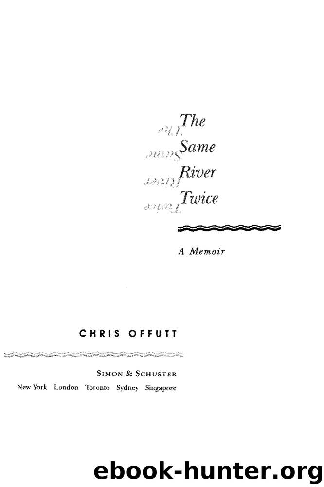 The Same River Twice by Chris Offutt