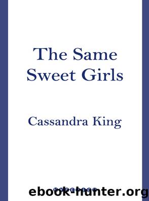 The Same Sweet Girls by Cassandra King