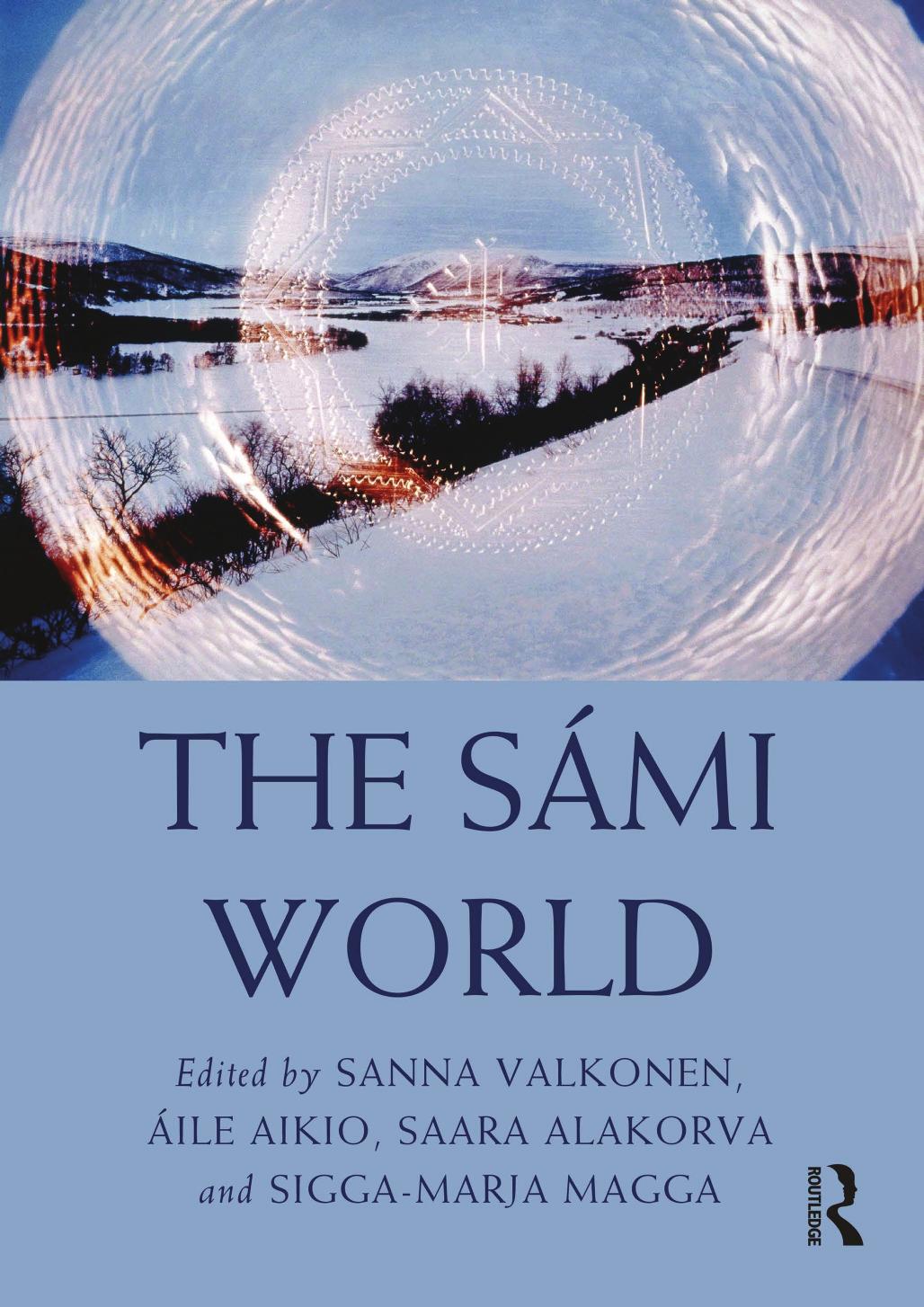 The Sami World by Taylor & Francis Group