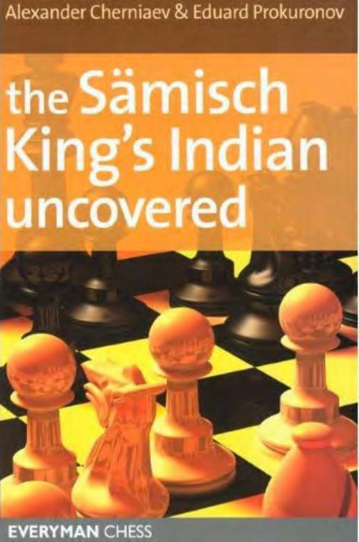 The Samisch King's Indian Uncovered (Everyman Chess) by Alexander Cherniaev