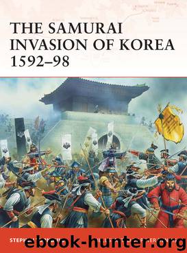 The Samurai Invasion of Korea 1592-98 by Stephen Turnbull