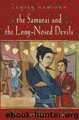 The Samurai and the Long-Nosed Devils by Lensey Namioka