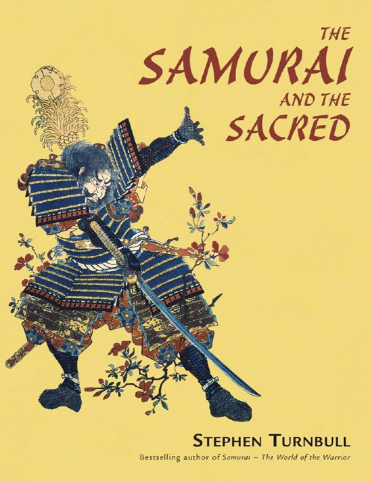 The Samurai and the Sacred by Stephen Turnbull