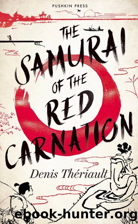 The Samurai of the Red Carnation by Denis Thériault