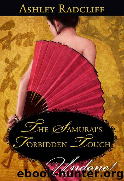 The Samurai's Forbidden Touch by Ashley Radcliff