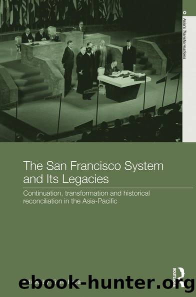 The San Francisco System and Its Legacies by Kimie Hara