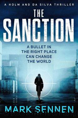 The Sanction (Holm & Da Silva Thriller 1) by Mark Sennen