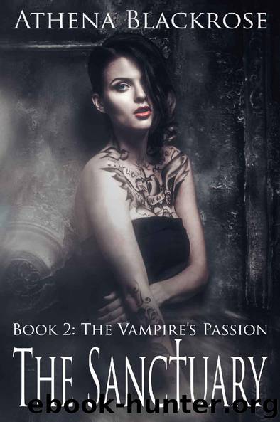 The Sanctuary 2: The Vampire's Passion by Athena Blackrose