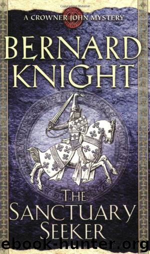 The Sanctuary Seeker: A Crowner John Mystery by Bernard Knight